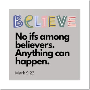 Here’s Believe. No ifs SpeakChrist Inspirational Lifequote Christian Motivation Posters and Art